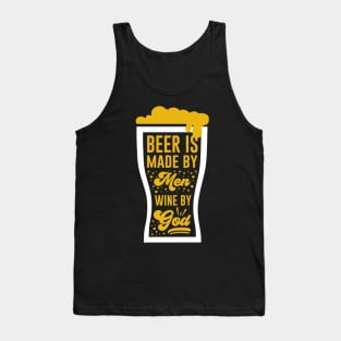 Beer is made by men wine by god Tank Top